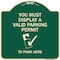 Signmission You Must Display Valid Parking Permit to Park Here Heavy-Gauge Alum Sign, 18" x 18", G-1818-22694 A-DES-G-1818-22694 - alternate 1